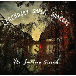 Legendary Shack Shakers The Southern Surreal