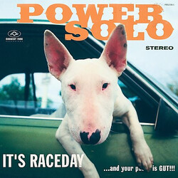 Powersolo It's Raceday ...And Your Pussy Is Gut!!!