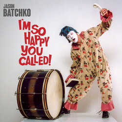 Jason Batchko I'M So Happy You Called Vinyl