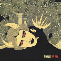 Blues Pills Holy Moly!