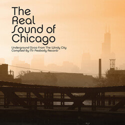Various The Real Sound Of Chicago (Underground Disco From The Windy City) Vinyl