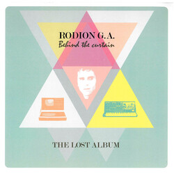 Rodion G. A. Behind The Curtain (The Lost Album)