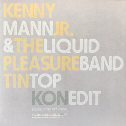 Kenny Mann / Liquid Pleasure Tin Top (Kon Edit) Vinyl