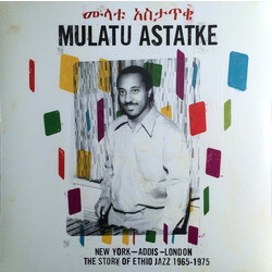 Mulatu Astatke New York - Addis - London - The Story Of Ethio Jazz 1965-1975