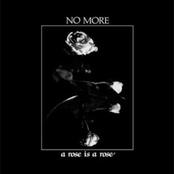 No More A Rose Is A Rose Vinyl