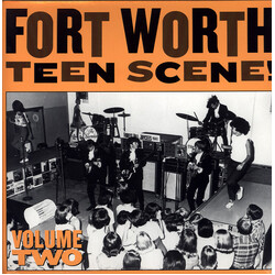 Various Fort Worth Teen Scene! Volume Two Vinyl LP