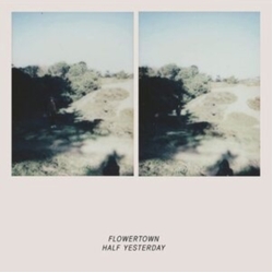 Flowertown Half Yesterday VINYL LP