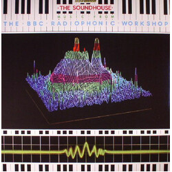 BBC Radiophonic Workshop The Soundhouse: Music From The BBC Radiophonic Workshop Vinyl LP