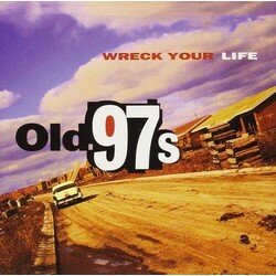 Old 97's Wreck Your Life Vinyl LP