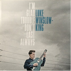 Luke Winslow-King I'm Glad Trouble Don't Last Always Vinyl LP