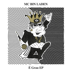 MC Bin Laden É Grau EP Vinyl