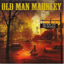 Old Man Markley Blood On My Hands