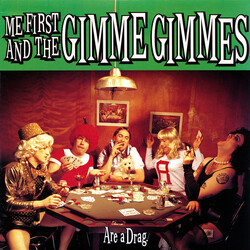 Me First And The Gimme Gimmes Are A Drag