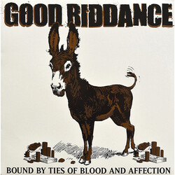 Good Riddance Bound By Ties Of Blood And Affection