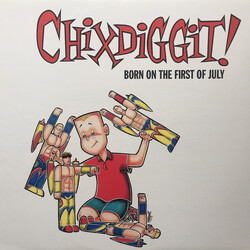 Chixdiggit Born On The First Of July Vinyl LP