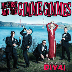 Me First And The Gimme Gimmes Are We Not Men? We Are Diva!