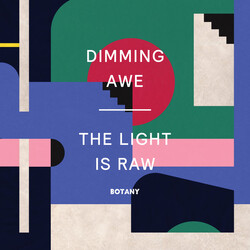 Botany Dimming Awe, The Light is Raw Vinyl LP