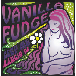 Vanilla Fudge You Keep Me Hanging On Vinyl