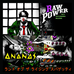 Raw Power (2) / Ananas (8) Land Of The Rising Spaghetti = ランド オブ ザ ライジング スパゲッティ Vinyl