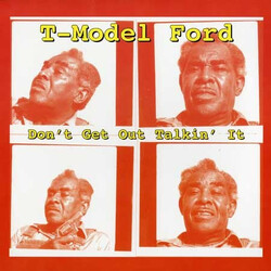 T-Model Ford Don't Get Out Talkin' It Vinyl