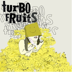 Turbo Fruits Mamas Mad Cos I Fried My Brains / Lotta Lotta Ladies Vinyl