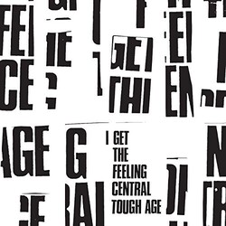 Tough Age I Get The Feeling Central Vinyl