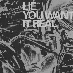 Lie You Want It Real Vinyl