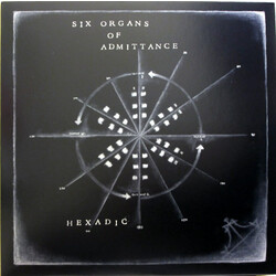 Six Organs Of Admittance Hexadic Vinyl