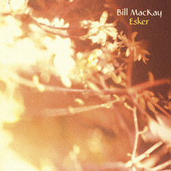 Bill MacKay Esker Vinyl LP