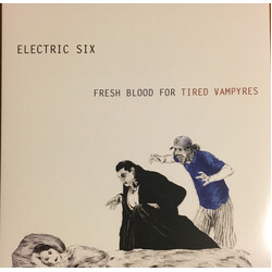 Electric Six Fresh Blood For Tired Vampyres Vinyl LP