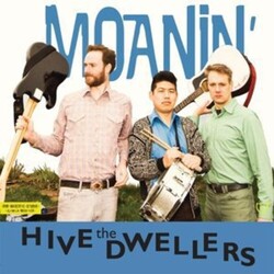 The Hive Dwellers Moanin' Vinyl LP
