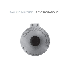 Pauline Oliveros Reverberations 1 Vinyl