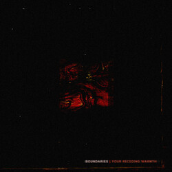 Boundaries (3) Your Receding Warmth
