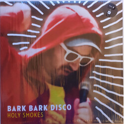 Bark Bark Disco Holy Smokes Vinyl LP