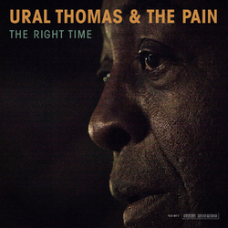 Ural Thomas And The Pain The Right Time