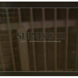 Shining (3) III - Angst, Självdestruktivitetens Emissarie Vinyl LP