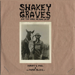 Shakey Graves And The Horse He Rode In On Vinyl 2 LP