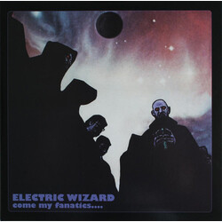 Electric Wizard (2) Come My Fanatics.... Vinyl 2 LP