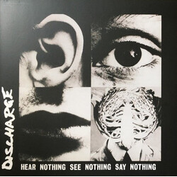 Discharge Hear Nothing See Nothing Say Nothing Vinyl LP