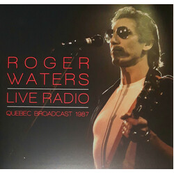 Roger Waters Live Radio - Quebec Broadcast 1987 Vinyl 2 LP