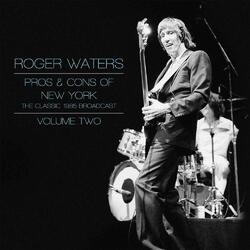 Roger Waters Pros & Cons Of New York - The Classic 1985 Broadcast - Volume Two Vinyl 2 LP