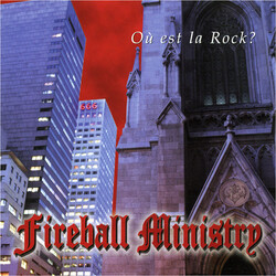 Fireball Ministry Où Est La Rock? Vinyl LP