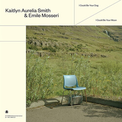 Kaitlyn Aurelia Smith / Emile Mosseri I Could Be Your Dog / I Could Be Your Moon Vinyl LP