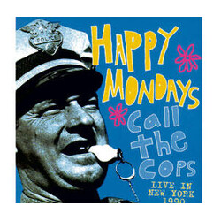 Happy Mondays Call The Cops: Live In New York 1990 Vinyl LP