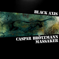 Caspar Brötzmann Massaker Black Axis Vinyl 2 LP