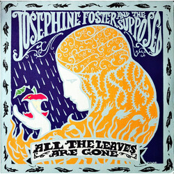 Josephine Foster And The Supposed All The Leaves Are Gone Vinyl LP