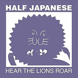 Half Japanese Hear The Lions Roar Vinyl