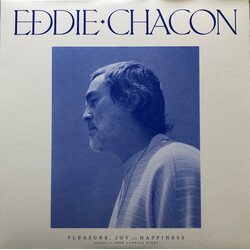 Eddie Chacon Pleasure, Joy And Happiness Vinyl LP