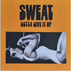 Sweat (17) Gotta Give It Up Vinyl LP