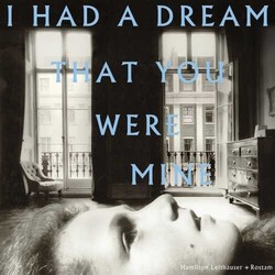 Hamilton + Ro Leithauser I Had A Dream That You.. Vinyl